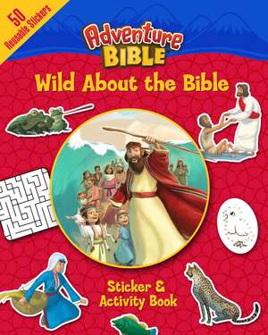 Wild About the Bible Sticker and Activity Book de David Miles