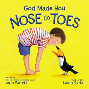 God Made You Nose to Toes de Leslie Parrott