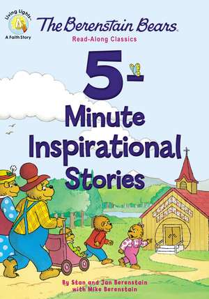 The Berenstain Bears 5-Minute Inspirational Stories: Read-Along Classics de Stan Berenstain