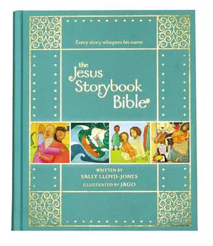 The Jesus Storybook Bible Gift Edition: Every Story Whispers His Name de Sally Lloyd-Jones