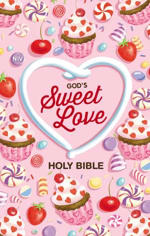 NIV, God's Sweet Love Holy Bible, Hardcover, Comfort Print de Zondervan