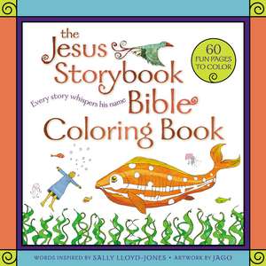 The Jesus Storybook Bible Coloring Book for Kids: Every Story Whispers His Name de Sally Lloyd-Jones