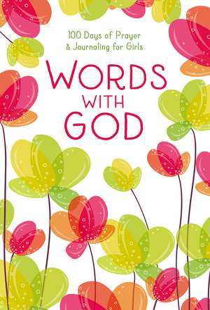 Words with God: 100 Days of Prayer and Journaling for Girls de Zondervan