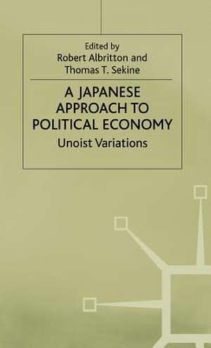 A Japanese Approach to Political Economy: Unoist Variations de Robert Albritton