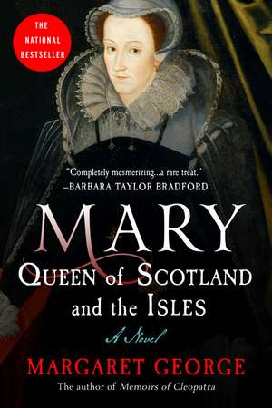 Mary Queen of Scotland and the Isles de Margaret George