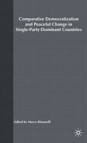 Comparative Democratization and Peaceful Change in Single-Party-Dominant Countri de Nana