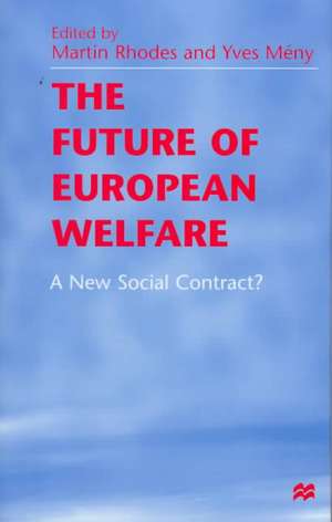 The Future of European Welfare: A New Social Contract? de Martin Rhodes