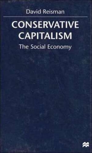Conservative Capitalism de D. Reisman