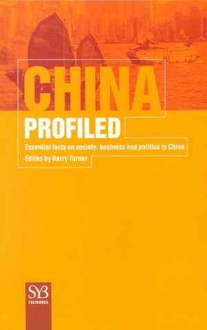 China Profiled: Essential Facts on Society, Business, and Politics in China de Nana