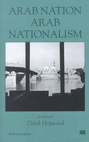 Arab Nation, Arab Nationalism de D. Hopwood