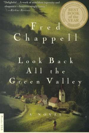 Look Back All the Green Valley de Fred Chappell