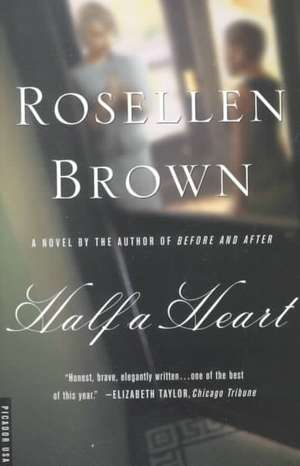 Half a Heart de Rosellen Brown