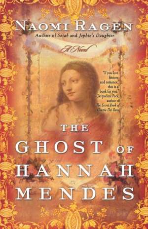 The Ghost of Hannah Mendes de Naomi Ragen