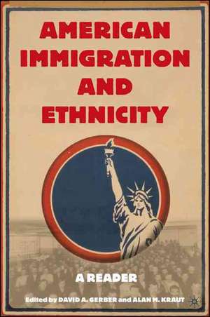 American Immigration and Ethnicity: A Reader de D. Gerber