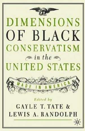 Dimensions of Black Conservatism in the United States: Made in America de G. Tate