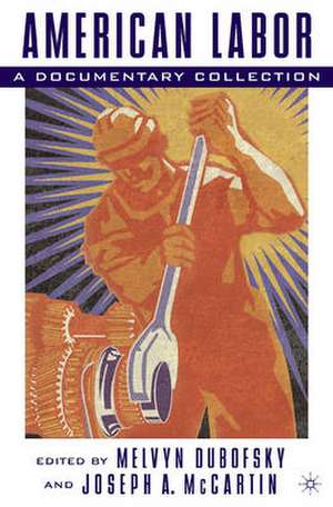 American Labor: A Documentary History de M. Dubofsky
