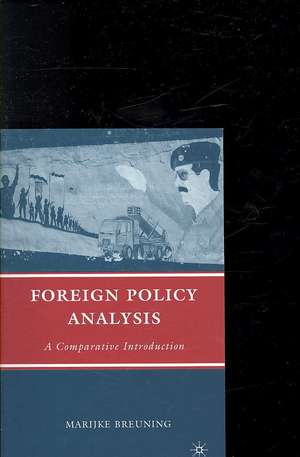 Foreign Policy Analysis: A Comparative Introduction de M. Breuning