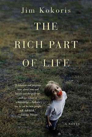 The Rich Part of Life de Jim Kokoris