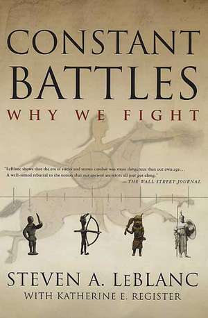 Constant Battles: Why We Fight de Steven A. LeBlanc