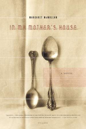 In My Mother's House de Margaret McMullan