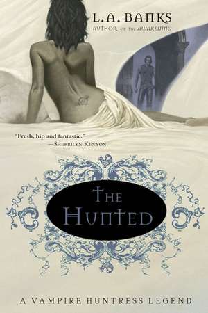 The Hunted de L. A. Banks