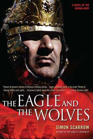 The Eagle and the Wolves de Simon Scarrow