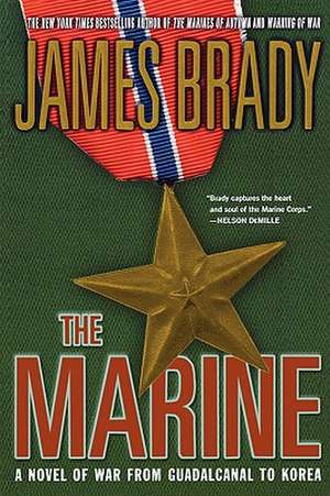 The Marine: A Novel of War from Guadalcanal to Korea de James Brady