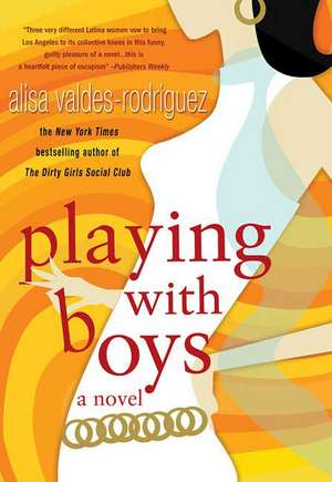 Playing with Boys de Alisa Valdes-Rodriguez