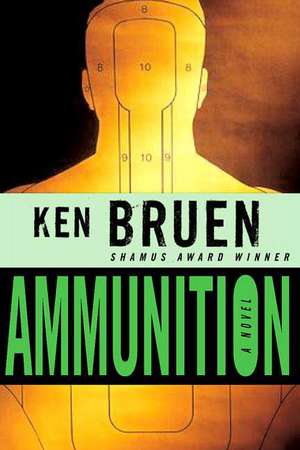 Ammunition de Ken Bruen