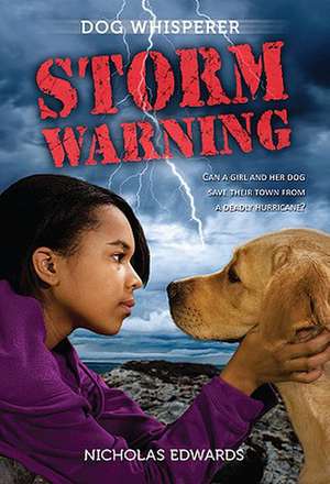 Dog Whisperer: Storm Warning de Nicholas Edwards