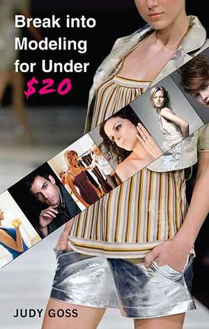 Break Into Modeling for Under $20 de Judy Goss