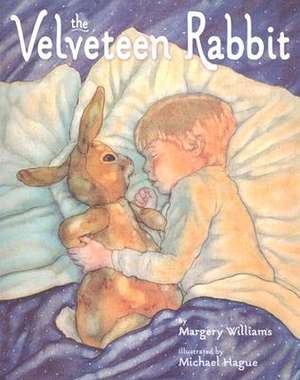 The Velveteen Rabbit: Or How Toys Become Real de Margery Williams