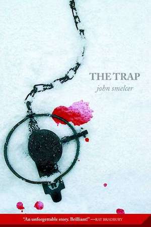 The Trap de John Smelcer