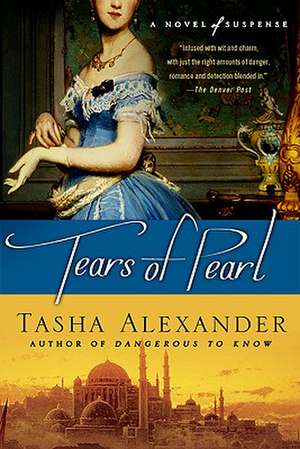 Tears of Pearl de Tasha Alexander