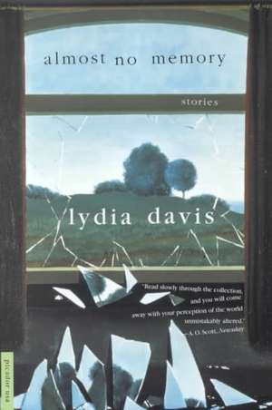 Almost No Memory: Stories de Lydia Davis