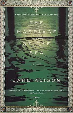 The Marriage of the Sea de Jane Alison