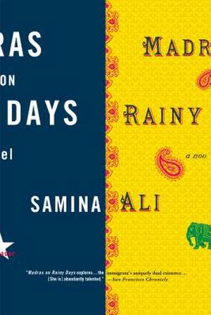 Madras on Rainy Days de Samina Ali