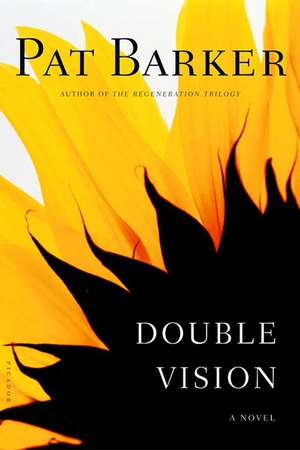 Double Vision de Pat Barker