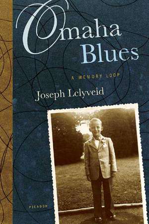 Omaha Blues: A Memory Loop de Joseph Lelyveld