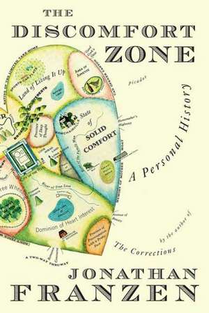 The Discomfort Zone: A Personal History de Jonathan Franzen