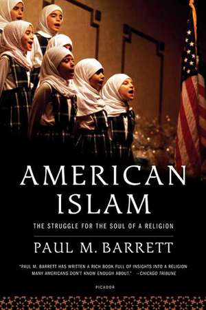 American Islam: The Struggle for the Soul of a Religion de Paul M. Barrett