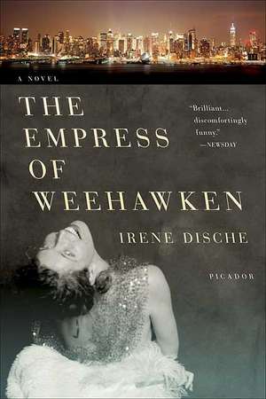 The Empress of Weehawken de Irene Dische