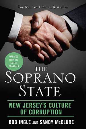 The Soprano State: New Jersey's Culture of Corruption de Bob Ingle