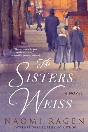 The Sisters Weiss de Naomi Ragen