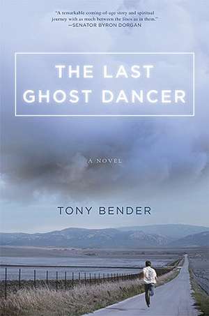 The Last Ghost Dancer de Tony Bender