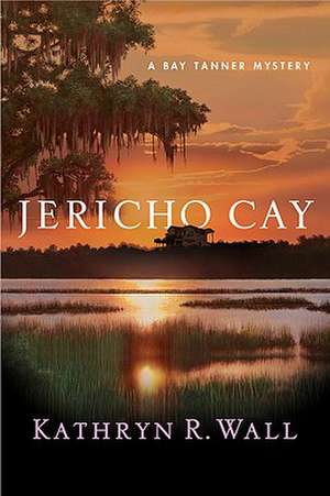 Jericho Cay de Kathryn R. Wall