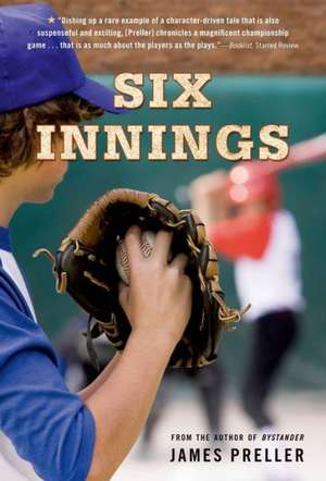 Six Innings: A Game in the Life de James Preller