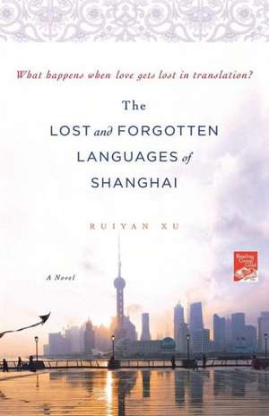 The Lost and Forgotten Languages of Shanghai de RUIYAN XU