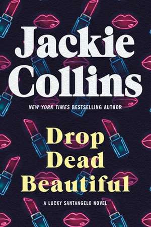 Drop Dead Beautiful de Jackie Collins