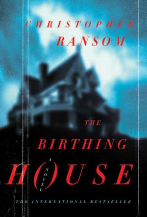 The Birthing House de Christopher Ransom